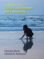 A Comprehensive Guide to Child Psychotherapy and Counseling, Fourth Edition 1478636378 Book Cover