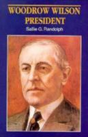 Woodrow Wilson, President 0802781438 Book Cover