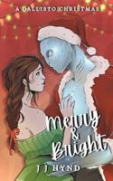 Merry and Bright: A Callisto Christmas: A Cosy Christmas Alien Romance with fake dating 1068203714 Book Cover
