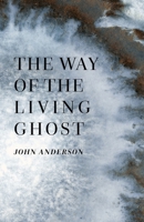 The Way of the Living Ghost (Folk Necromancy in Transmission) 1947544195 Book Cover