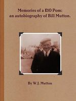 Memories of a 10 POM: An Autobiography of Bill Mutton 0646541234 Book Cover