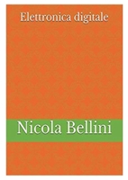 Elettronica Digitale (Italian Edition) 1447833120 Book Cover