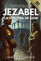 Jezabel, la heroína de Sion (Spanish Edition) B0DWFSDYGL Book Cover