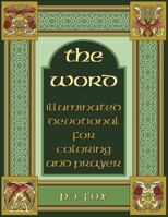 The Word : Illuminated Devotional for Coloring and Prayer 1942365594 Book Cover