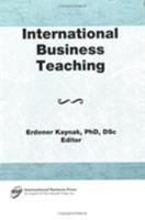 International Business Teaching (Monograph Published Simultaneously As the Journal of Transnational Management Development , Vol 1, No 4) (Monograph Published ... Management Development , Vol 1, No 4) 1560247967 Book Cover