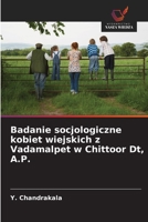 Badanie socjologiczne kobiet wiejskich z Vadamalpet w Chittoor Dt, A.P. (Polish Edition) 6208892252 Book Cover