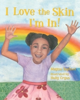 I Love the Skin I'm in 1795151684 Book Cover