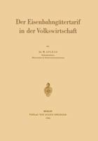 Der Eisenbahngutertarif in Der Volkswirtschaft 3642904238 Book Cover