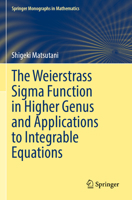 The Weierstrass Sigma Function in Higher Genus and Applications to Integrable Equations (Springer Monographs in Mathematics) 9819781655 Book Cover