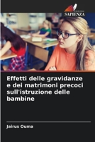 Effetti delle gravidanze e dei matrimoni precoci sull'istruzione delle bambine 6205815540 Book Cover