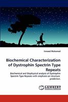 Biochemical Characterization of Dystrophin Spectrin Type Repeats 3843360812 Book Cover