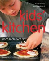 Kids' Kitchen: Good Food Made Easy 1845333160 Book Cover