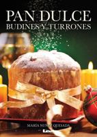 Pan dulce, budines y turrones 987634806X Book Cover