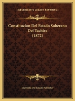 Constitucion Del Estado Soberano De Guayana (1872) 1162420502 Book Cover