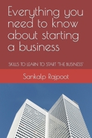 Everything you need to know about starting a business: 2023 B0BRM26ZKH Book Cover