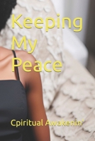 Keeping My Peace B0BTRW3DC4 Book Cover