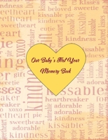 Our Baby's First Year Memory Book 1710429577 Book Cover