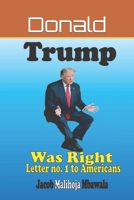Trump was Right: Letter no. 1 to Americans B0C2RPBMQF Book Cover