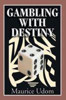 Gambling with Destiny 0595355684 Book Cover