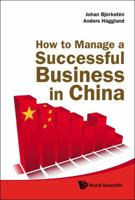 How to Manage a Successful Business in China 9814287822 Book Cover