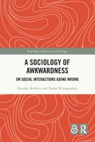 A Sociology of Awkwardness: On Social Interactions Going Wrong 1032161590 Book Cover