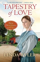 Tapestry of Love: New Directions Book Two 1680998625 Book Cover
