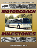 Motorcoach Milestones 158388260X Book Cover