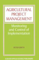 Agricultural Project Management: Monitoring and Control of Implementation 9401159351 Book Cover