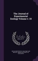 The Journal Of Experimental Zoology, Volume 33 114943189X Book Cover