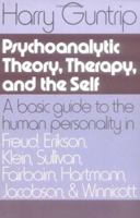 Psychoanalytic Theory, Therapy, and the Self: A Basic Guide to the Human Personality in ........ 0465095119 Book Cover