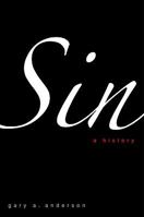 Sin: A History 0300149891 Book Cover