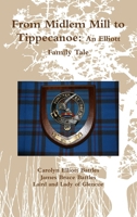 From Midlem Mill to Tippecanoe: An Elliott Family Tale 1300016396 Book Cover