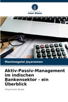 Aktiv-Passiv-Management im indischen Bankensektor - ein �berblick 6204114662 Book Cover