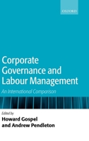 Corporate Governance and Labour Management: An International Comparison 0199299234 Book Cover