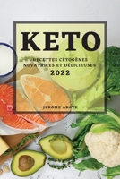 Keto2022: Recettes Cétogènes Novatrices Et Délicieuses 180450808X Book Cover