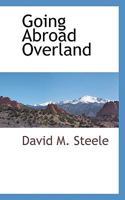 Going Abroad Overland 0526076305 Book Cover