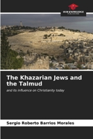 The Khazarian Jews and the Talmud 6206861759 Book Cover