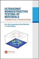 Ultrasonic Nondestructive Testing of Materials: Theoretical Foundations 1138075965 Book Cover