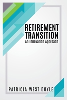 Retirement Transition: An Innovation Approach 1545656371 Book Cover