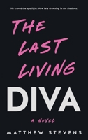 The Last Living Diva B0F1ZCPPJ5 Book Cover