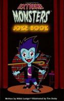 Extreme Monsters Joke Book 1577911814 Book Cover