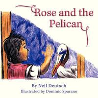 Rose and the Pelican 148170947X Book Cover