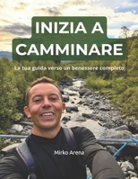 Guida avanzata per iniziare a camminare B0FVL99XW4 Book Cover