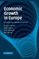 Economic Growth in Europe: A Comparative Industry Perspective 1107412447 Book Cover