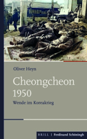 Cheongcheon 1950: Wende Im Koreakrieg (Schlachten - Stationen Der Weltgeschichte) 3506704311 Book Cover