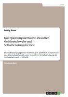 Das Spannungsverhältnis zwischen Gefahrenabwehr und Selbstbelastungsfreiheit: Die Nichtanzeige geplanter Straftaten gem. §138 StGB. Schutzzweck und ... nach §139 StGB 3668658137 Book Cover