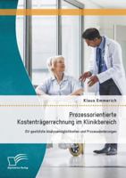 Prozessorientierte Kostentragerrechnung Im Klinikbereich: DV-Gestutzte Analysemoglichkeiten Und Prozessanderungen 3842893337 Book Cover
