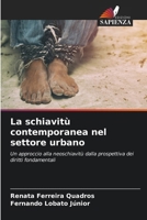 La schiavitù contemporanea nel settore urbano 6206880699 Book Cover