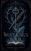 The Wolf King's Book (The Library of Living Villains) B0H32Z28W1 Book Cover