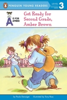 Get Ready for Second Grade, Amber Brown 014250081X Book Cover